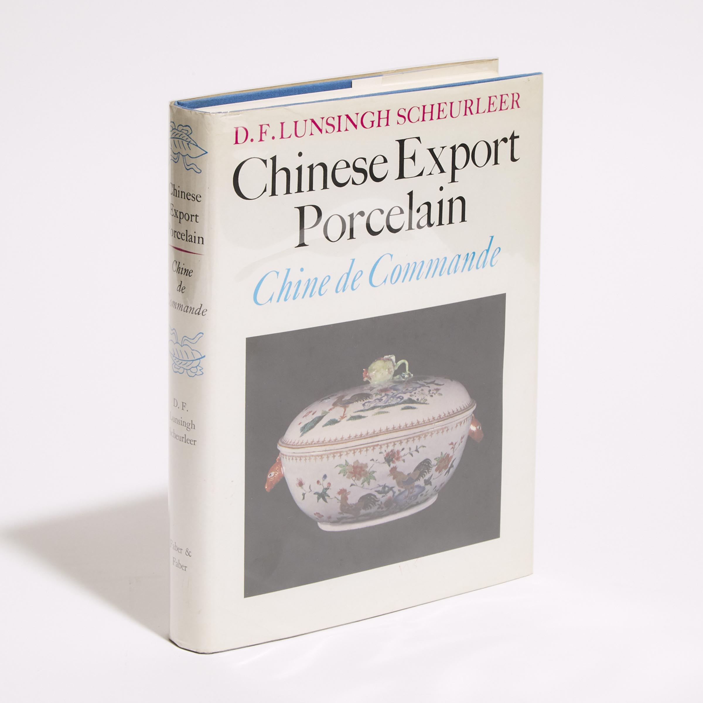 D.F. Lunsingh Scheurleer, Chinese Export Porcelain, Faber and Faber Ltd., 1974