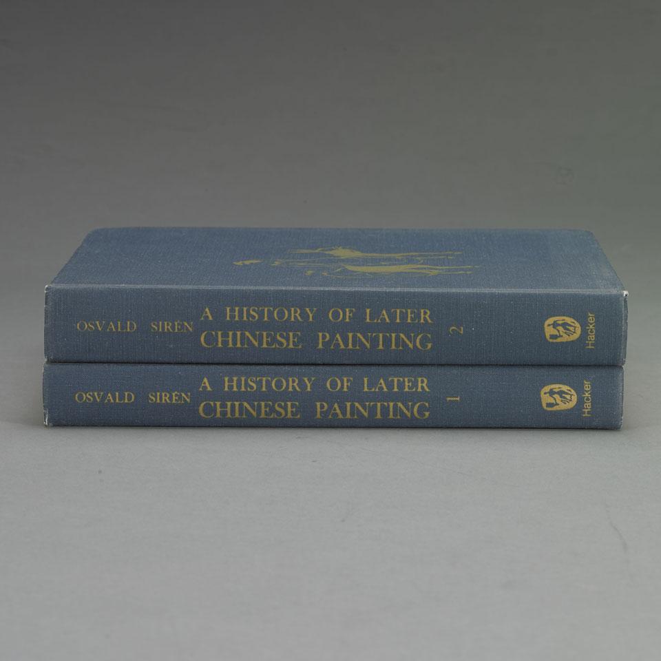A HISTORY OF LATER CHINESE PAINTING: Vol. 1 and 2. Siren. New York: Hacker Art books, 1978.