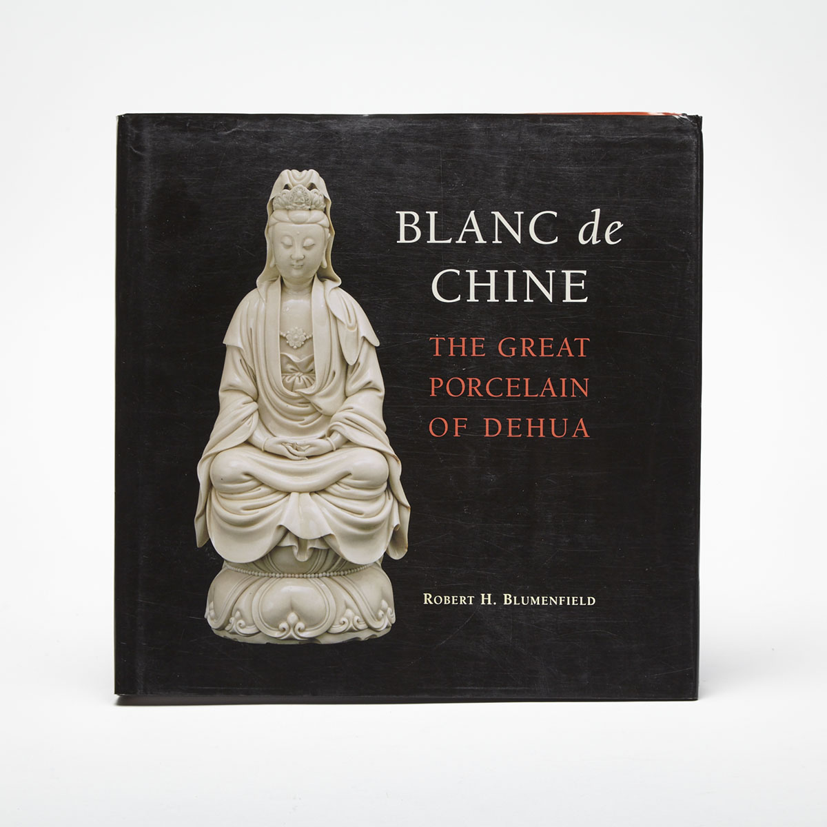 Blanc de Chine - The Great Porcelain of Dehua